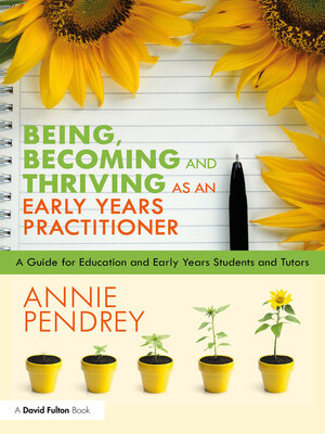 cover image of Being, Becoming and Thriving as an Early Years Practitioner